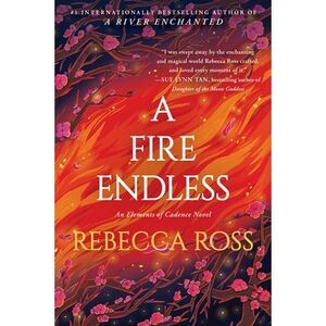 A Fire Endless -- Rebecca Ross